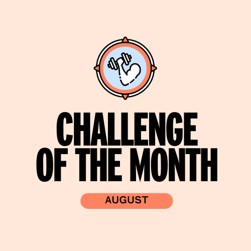 Challenge of the Month: August